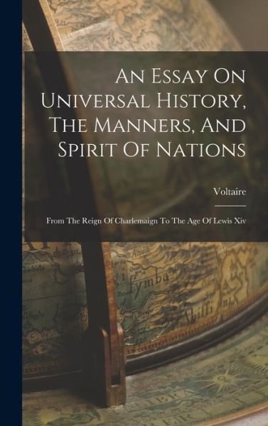Cover for Voltaire · Essay on Universal History, the Manners, and Spirit of Nations (Bok) (2022)