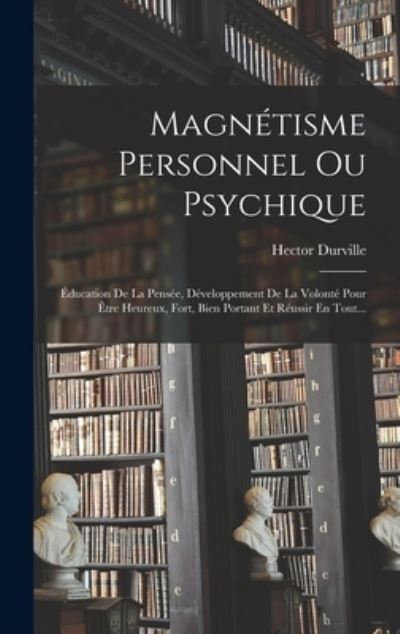 Cover for Hector Durville · Magnétisme Personnel Ou Psychique (Book) (2022)