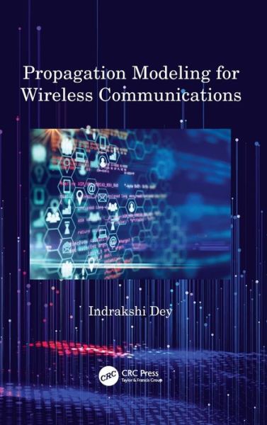 Cover for Indrakshi Dey · Propagation Modeling for Wireless Communications (Hardcover Book) (2022)