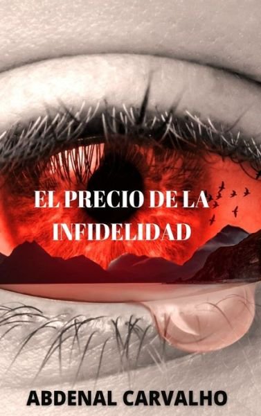 Cover for Abdenal Carvalho · El precio de la Infidelidad (Gebundenes Buch) (2024)