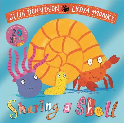 Sharing a Shell 20th Anniversary Edition: with a shiny foil cover and bonus material from the creators! - Julia Donaldson - Books - Pan Macmillan - 9781035018796 - July 4, 2024