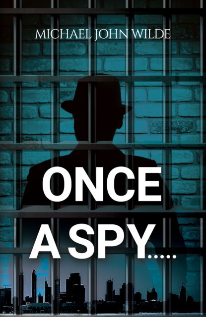 Cover for Michael John Wilde · Once a Spy..... (Paperback Book) (2024)
