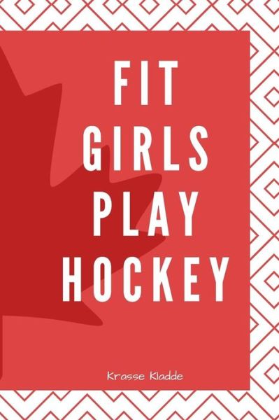 Cover for Krasse Kladde · Fit Girls Play Hockey (Paperback Book) (2019)