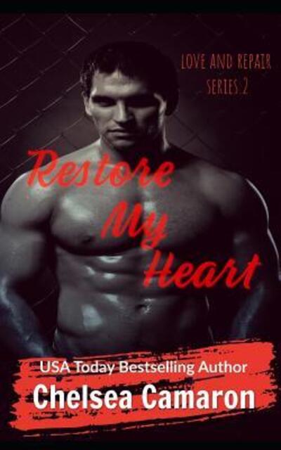 Cover for Chelsea Camaron · Restore My Heart (Paperback Book) (2019)