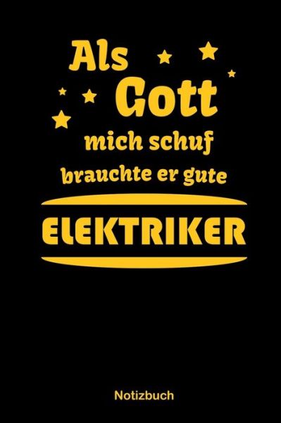 Cover for Anfrato Designs · Als Gott mich schuf, brauchte er gute Elektriker (Paperback Book) (2019)