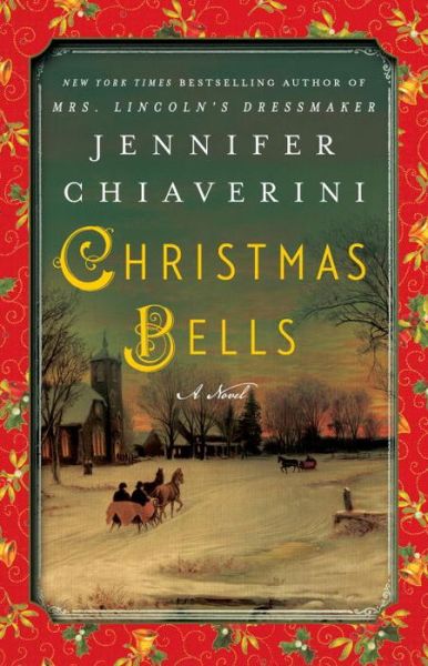 Cover for Jennifer Chiaverini · Christmas Bells: A Novel (Pocketbok) (2016)