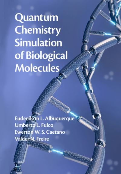 Cover for Eudenilson L. Albuquerque · Quantum Chemistry Simulation of Biological Molecules (Hardcover bog) (2021)