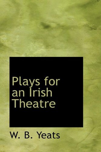 Cover for W. B. Yeats · Plays for an Irish Theatre (Innbunden bok) (2009)