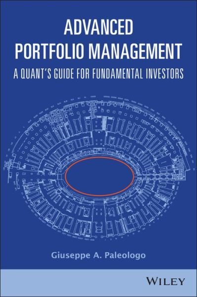 Cover for Giuseppe A. Paleologo · Advanced Portfolio Management: A Quant's Guide for Fundamental Investors (Hardcover bog) (2021)