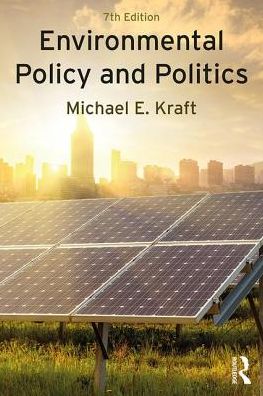 Cover for Kraft, Michael E. (University of Wisconsin, Green Bay) · Environmental Policy and Politics (Paperback Book) [7 New edition] (2017)