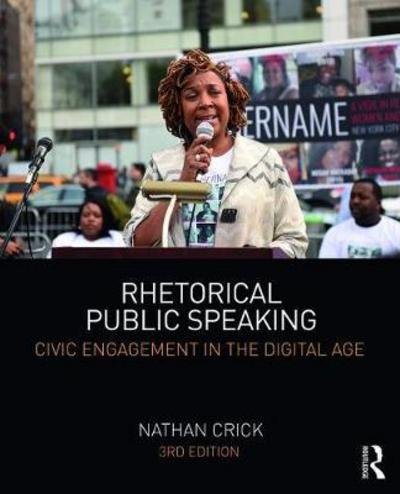 Cover for Crick, Nathan (Texas A&amp;M University, USA.) · Rhetorical Public Speaking: Civic Engagement in the Digital Age (Pocketbok) (2017)
