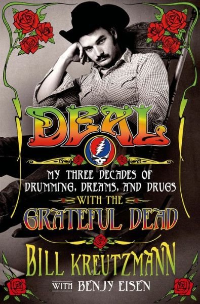 Cover for Grateful Dead · Deal: My Three Decades Of Drumming. Dreams &amp; Drugs With The Grateful Dead (Hardcover bog) (2015)