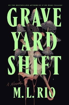 Cover for M L Rio · Graveyard Shift (Buch) (2024)