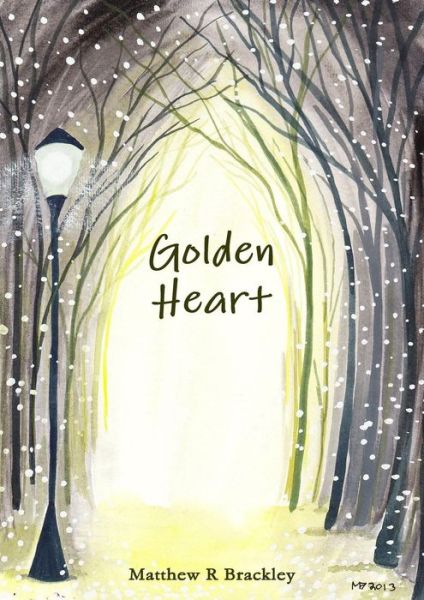 Cover for Matthew R Brackley · Golden Heart (Paperback Bog) (2014)