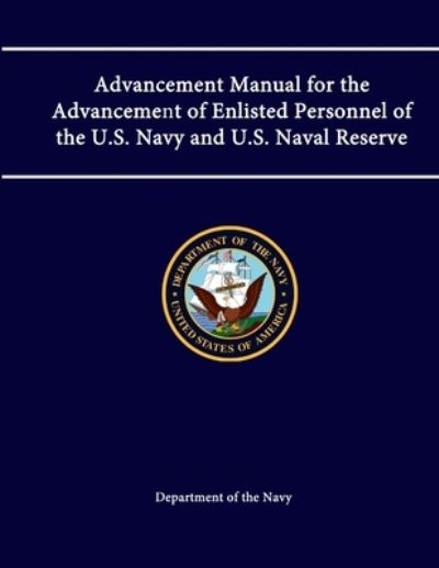 Cover for Department of the Navy · Advancement Manual for the Advancement of Enlisted Personnel of the U. S. Navy and U. S. Naval Reserve (Book) (2013)