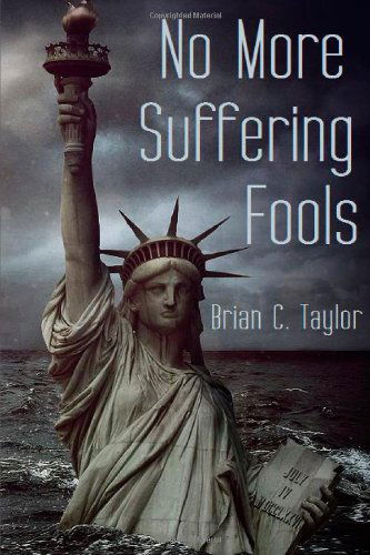 Cover for Brian Taylor · No More Suffering Fools (Pocketbok) (2013)