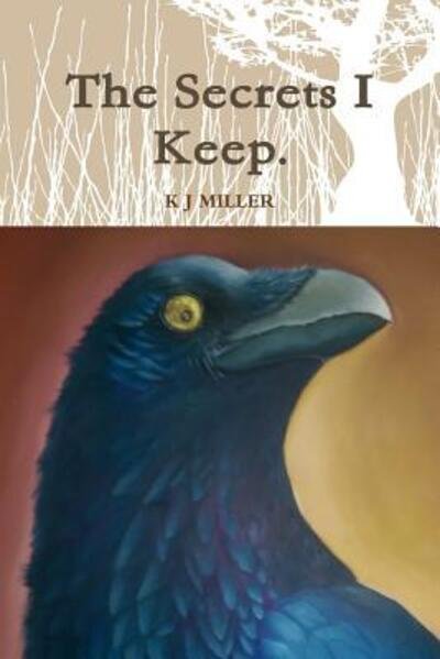 Cover for Kj Miller · The Secrets I Keep. (Pocketbok) (2016)