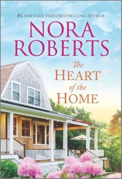 Cover for Nora Roberts · The Heart of the Home: Loving Jack / Best Laid Plans (Bog) (2020)