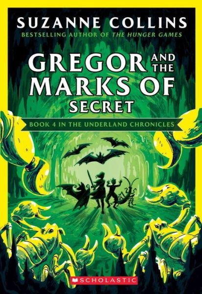 Cover for Suzanne Collins · Gregor and the Marks of Secret (The Underland Chronicles #4: New Edition) - The Underland Chronicles (Taschenbuch) (2020)