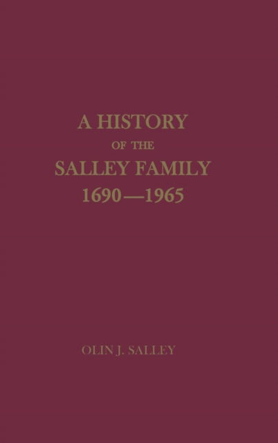 Cover for Olin Jones Salley · A History of the Salley Family 1690-1965 (Hardcover Book) (2016)