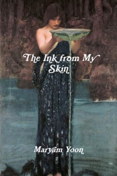 Cover for Maryam Yoon · The Ink from My Skin (Paperback Book) (2017)