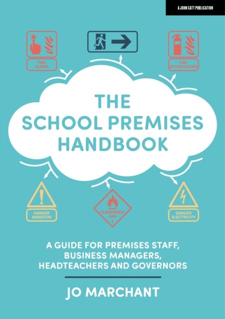 Cover for Jo Marchant · The School Premises Handbook: a guide for premises staff, business managers, headteachers and governors (Paperback Bog) (2023)