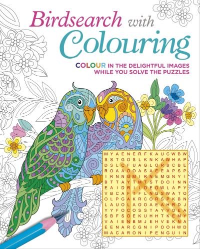 Cover for Eric Saunders · Birdsearch with Colouring: Colour in the Delightful Images while You Solve the Puzzles - Colour Your Wordsearch (Taschenbuch) (2022)
