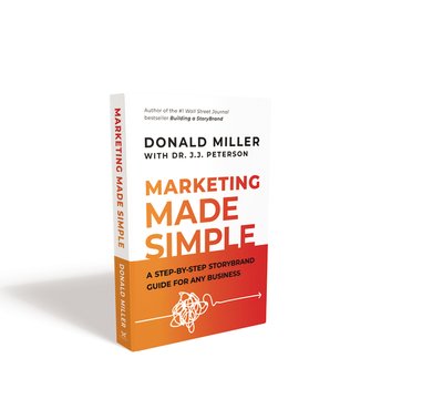 Cover for Donald Miller · Marketing Made Simple: A Step-by-Step StoryBrand Guide for Any Business (Gebundenes Buch) (2020)