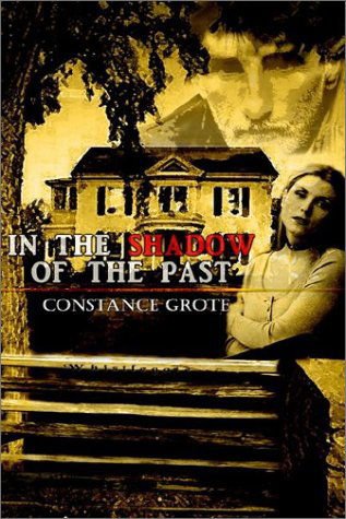 Cover for Constance Grote · In the Shadow of the Past (Gebundenes Buch) (2002)