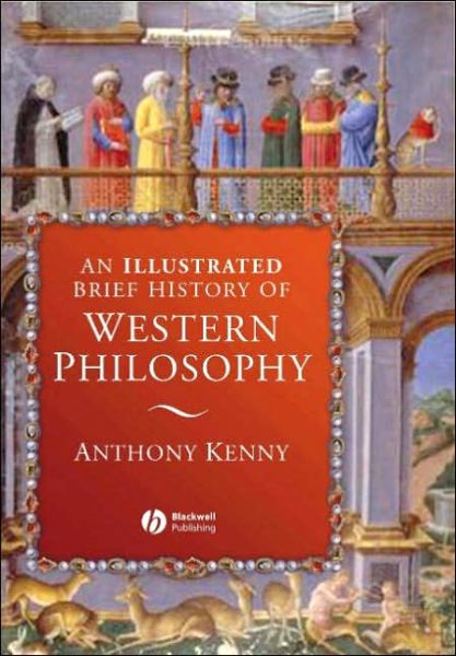 Cover for Sir Anthony Kenny · An Illustrated Brief History of Western Philosophy (Paperback Book) [2nd edition] (2006)