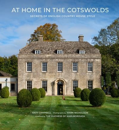 Cover for Katy Campbell · At Home in the Cotswolds: Secrets of English Country House Style (Innbunden bok) (2022)