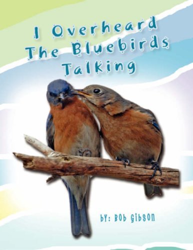 Cover for Bob Gibson · I Overheard the Bluebirds Talking (Paperback Bog) (2007)