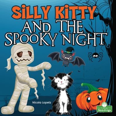 Cover for Nicola Lopetz · Silly Kitty and the Spooky Night - Silly Kitty (Paperback Book) (2021)