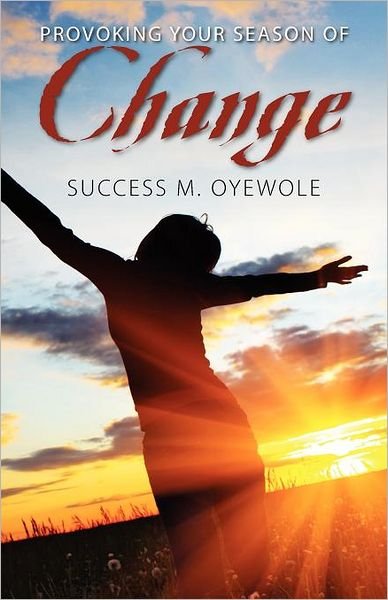 Cover for Success M Oyewole · Provoking Your Season of Change (Paperback Book) (2012)