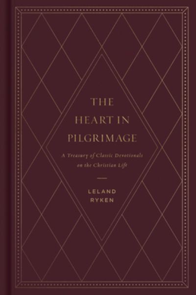 Cover for Leland Ryken · The Heart in Pilgrimage: A Treasury of Classic Devotionals on the Christian Life (Hardcover Book) (2022)