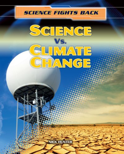 Cover for Nick Hunter · Science vs. Climate Change (Science Fights Back) (Paperback Book) (2013)