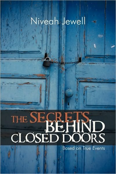 Cover for Niveah Jewell · The Secrets Behind Closed Doors (Paperback Book) (2009)