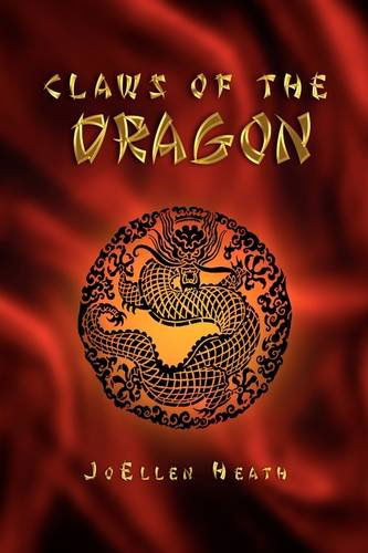 Cover for Joellen Heath · Claws of the Dragon (Hardcover Book) (2009)