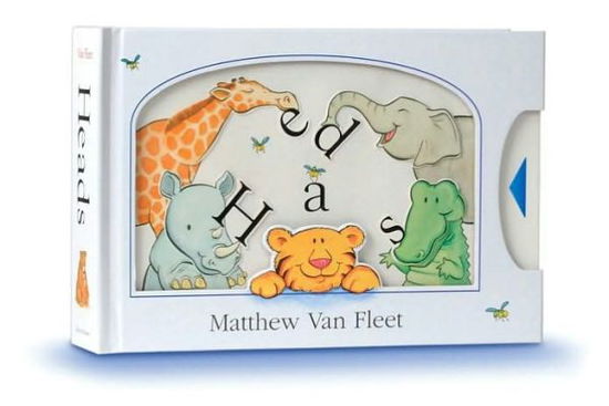 Heads - Matthew Van Fleet - Kirjat - Simon & Schuster/Paula Wiseman Books - 9781442403796 - tiistai 24. elokuuta 2010