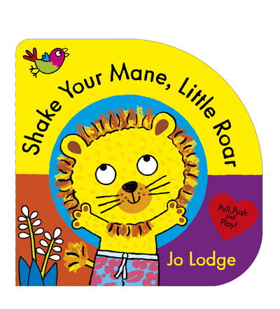 Cover for Jo Lodge · Shake Your Mane, Little Roar - Little Roar (Board book) (1999)