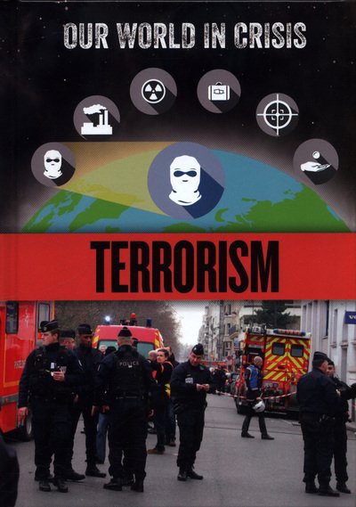 Cover for Claudia Martin · Our World in Crisis: Terrorism - Our World in Crisis (Hardcover Book) (2018)
