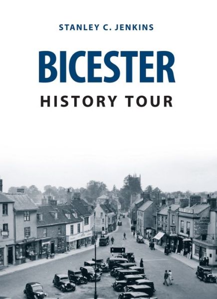 Cover for Stanley C. Jenkins · Bicester History Tour - History Tour (Paperback Book) (2017)