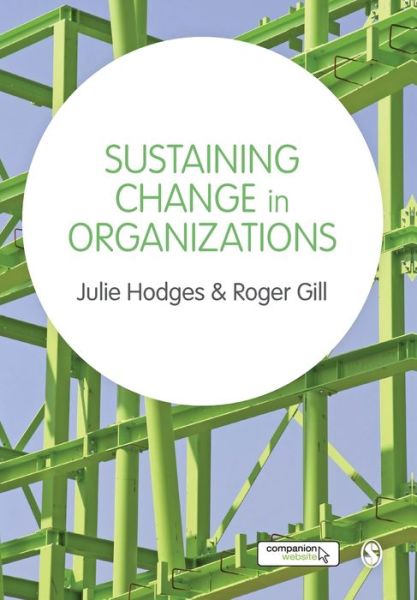 Cover for Hodges, Julie (Durham University, UK) · Sustaining Change in Organizations (Paperback Book) [UK Ed. edition] (2014)