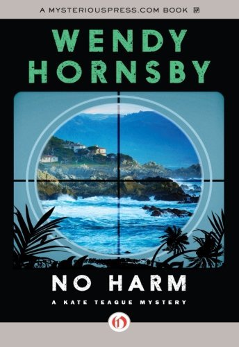 Cover for Wendy Hornsby · No Harm (The Kate Teague Myst) (Paperback Book) (2012)
