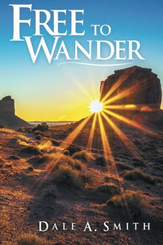 Cover for Dale A. Smith · Free to Wander (Paperback Book) (2014)