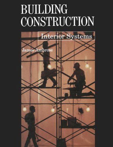 Cover for J.E. Ambrose · Building Construction: Interior Systems (Paperback Book) [Softcover reprint of the original 1st ed. 1991 edition]