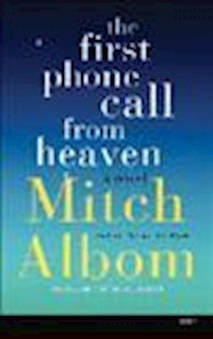 Cover for Mitch Albom · The First Phone Call from Heaven (N/A) (2013)