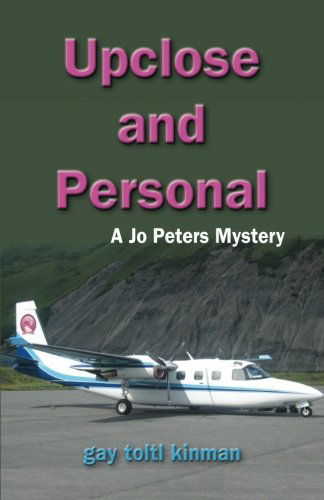 Cover for Gay Toltl Kinman · Upclose and Personal: a Jo Peters Mystery (Paperback Book) (2012)