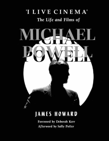 Cover for James Howard · 'i Live Cinema' : the Life and Films of Michael Powell (Paperback Book) (2013)