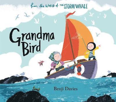 Cover for Benji Davies · Grandma Bird - Storm Whale (Innbunden bok) (2018)